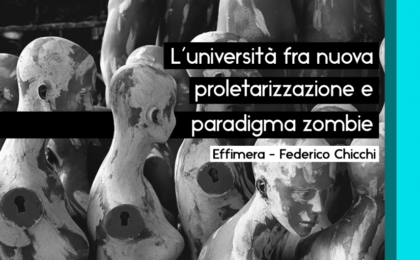 L’università fra nuova proletarizzazione e paradigma dello zombie